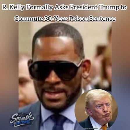 R. Kelly Seeks Trump Commutation of 30-Year Prison Sentence