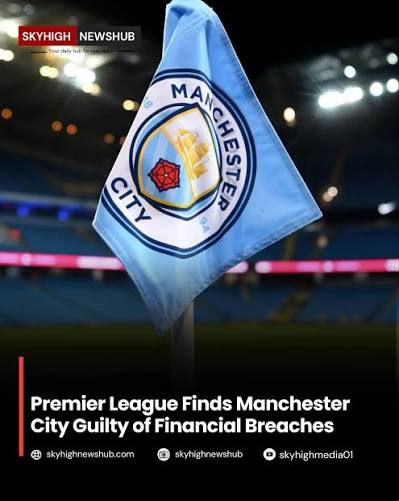 Man City’s Financial Case Casts Shadow Over Premier League’s 2026/27 Season